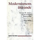 Modernismens Åldrande Theodor W. Adorno Och Den Moderna Konstens Kri