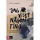 Jag Är Visst Någonting En Berättelse Om Hassela