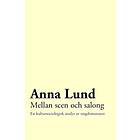 Mellan Scen Och Salong- En Kultursociologisk Analys Av Ungdomsteater