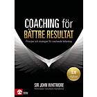 Coaching För Bättre Resultat Principer Och Strategier Coachande Leda