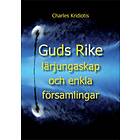 Guds Rike, Lärjungar Och Enkla Församlingar