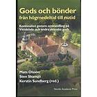 Gods Och Bönder Från Högmedeltid Till Nutid. Kontinuitet Genom Omvandl