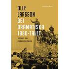 Det Dramatiska 1980-talet- Decenniet Som Förändrade Världen