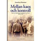 Mellan Kaos Och Kontroll Social Ordning I Flottan 1670-1716