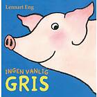 Ingen Vanlig Gris