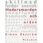 Hedersmorden Och Orden Berättelser Om Kultur, Kritik Skillnad