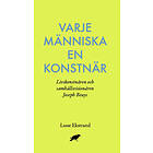 Varje Människa En Konstnär Livskonstnären Och Samhällsvisionären Jos
