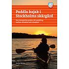 Paddla Kajak I Stockholms Skärgård Den Kompletta Guiden För Paddling