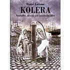 Kolera Samhället, Idéerna Och Katastrofen 1834
