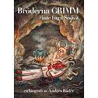 Bröderna Grimm Inte Bara Snövit. En Biografi Av Andréa Räder