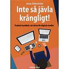 Inte Så Jävla Krångligt Praktisk Handbok I Att Skriva För Digitala M