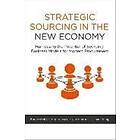 Strategic Sourcing In The New Economy Harnessing Potential Of Sourci