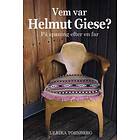 Vem Var Helmut Giese? På Spaning Efter En Far