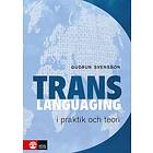 Transspråkande I Praktik Och Teori