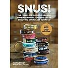 Snus! The Complete Guide To Brands, Manufacturing, And Art Of Enjoyi