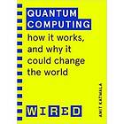 Quantum Computing (wired Guides) How It Works And Could Change The