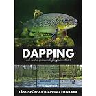 Dapping Och Andra Spännande Flugfiskemetoder