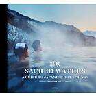 Sacred Waters A Guide To Japanese Hot Springs