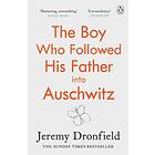 The Boy Who Followed His Father Into Auschwitz