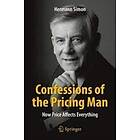 Confessions Of The Pricing Man How Price Affects Everything