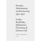 Svenska Akademiens Modernisering 1913-1977
