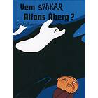 Vem Spökar, Alfons Åberg?