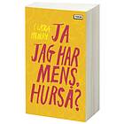 Ja Jag Har Mens, Hurså?