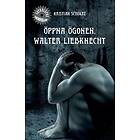 Öppna Ögonen, Walter Liebknecht