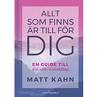 Allt Som Finns Är Till För Dig En Guide Din Själs Utveckling