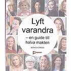 Lyft Varandra En Guide Till Halva Makten