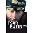 Tsar Putin Myter, Makt Och Despotism
