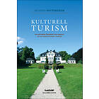 Kulturell Turism En Historisk Översikt Och Analys Om Kulturarvsturis