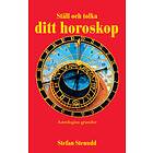 Ställ Och Tolka Ditt Horoskop Astrologins Grunder