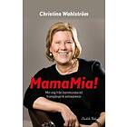 Mamamia! Min Resa Från Barnmorska Till Framgångsrik Entreprenör