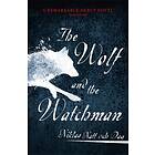 The Wolf And Watchman