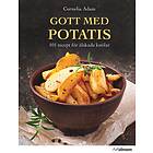 Gott Med Potatis 101 Recept För Älskade Knölar