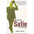 Av Och Till Satie En Brevbiografi