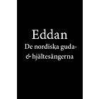 Eddan- De Nordiska Guda- Och Hjältesångerna