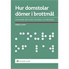 Hur Domstolar Dömer I Brottmål Om Domare, Rättegång, Bevisning Och P