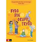 Bygg Din Grupp Trygg Fk-åk3 Gruppstärkande Lekar Och Övningar