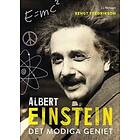 Albert Einstein Det Modiga Geniet