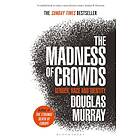 The Madness Of Crowds