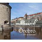 Örebro 110 År Senare