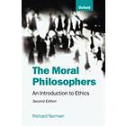 The Moral Philosophers- An Introduction To Ethics