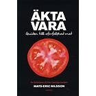 Äkta vara Guide till oförfalskad mat