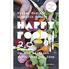 Happy Food 2.0- Om Hur Måltiden Och Lyckan Hör Ihop