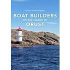 Boat Builders On The Island Of Orust