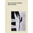 Den Hållbara Formen Åke Axelsson