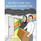 Så Får Vi Fler Och Billigare Hyresrätter