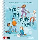 Bygg Din Grupp Trygg Åk 4-6 Praktiskt Värdegrundsövningar